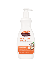 Smooths rough, bumpy skin with Palmer’s Cocoa Butter Formula Retexture Renew Exfoliating Body Lotion. 
% WHO SAW IMPROVEMENTS AFTER 4 WEEKS*100% Improved skin texture100% Improved skin smoothness94% Reduced appearance of bumpy skin*Independent clinical in-use test; 38 subjects
Directions: Shake before use. Apply to clean dry skin as often as needed. Ideal for areas prone to dryness or bumpiness such as arms and legs. Store between 68-77F (20-25C). Avoid excessive heat.
48 Hour Moisture
Suitable for vegans